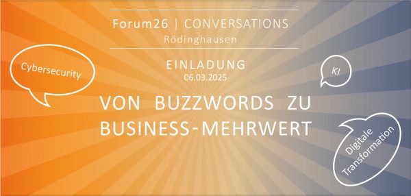Von Buzzwords zu Geschäftswert: Digitale Transformation, KI & Cybersicherheit